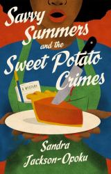 Savvy Summers and the Sweet Potato Crimes : A Mystery