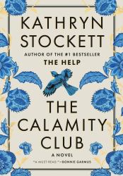 The Calamity Club : A Novel