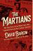 The Martians : The True Story of an Alien Craze That Captured Turn-Of-the-Century America