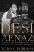 Desi Arnaz : The Man Who Invented Television