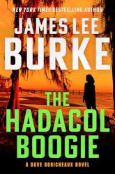 The Hadacol Boogie : A Dave Robicheaux Novel