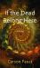 If the Dead Belong Here : A Novel