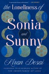 The Loneliness of Sonia and Sunny : A Novel