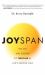 Joyspan : The Art and Science of Thriving in Life's Second Half