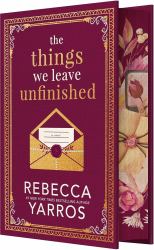 The Things We Leave Unfinished : A Novel