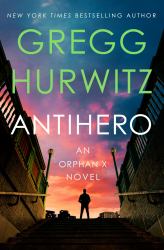 Antihero : An Orphan X Novel