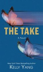 The Take : A Novel
