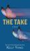 The Take : A Novel