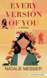 Every Version of You : A Novel