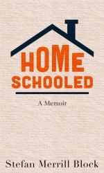 Homeschooled : A Memoir
