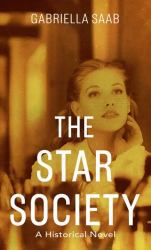 The Star Society : A Historical Novel