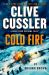 Clive Cussler Cold Fire Clive Cussler Cold Fire