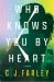 Who Knows You by Heart : A Novel