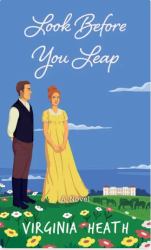 Look Before You Leap : A Novel