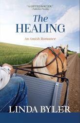 The Healing : An Amish Romance