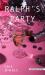 Ralph's Party : A Novel