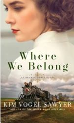 Where We Belong : An Orphan Train Novel