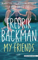 My Friends : A Novel