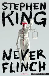 Never Flinch : A Novel