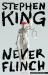 Never Flinch : A Novel Never Flinch : A Novel