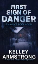 First Sign of Danger : A Haven's Rock Novel