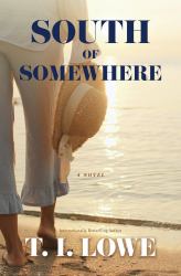 South of Somewhere : A Novel