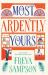 Most Ardently Yours : A Novel