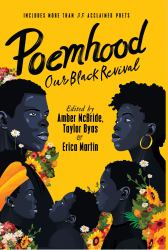 Poemhood : Our Black Revival: History, Folklore and the Black Experience: a Young Adult Poetry Anthology