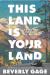 This Land Is Your Land : A Road Trip Through U. S. History