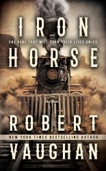 Iron Horse : A Western Fiction Novel