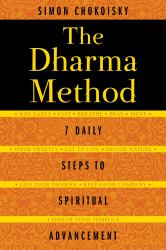 The Dharma Method : 7 Daily Steps to Spiritual Advancement