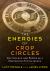 The Energies of Crop Circles : The Science and Power of a Mysterious Intelligence
