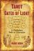 Tarot and the Gates of Light : A Kabbalistic Path to Liberation