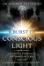 A Burst of Conscious Light : Near-Death Experiences, the Shroud of Turin, and the Limitless Potential of Humanity