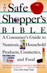 The Safe Shopper's Bible : A Consumer's Guide to Nontoxic Household Products