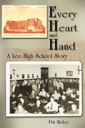 Every Heart and Hand : A Leo High School Story