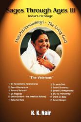 Sages Through Ages - Volume III : India's Heritage