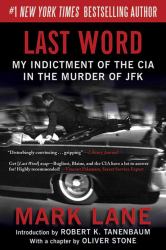 Last Word : My Indictment of the CIA in the Murder of JFK