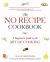 The No Recipe Cookbook : A Beginner's Guide to the Art of Cooking