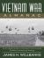 Vietnam War Almanac : An in-Depth Guide to the Most Controversial Conflict in American History