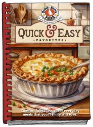Quick and Easy Favorites : Tried-And-True Recipes for Busy Cooks
