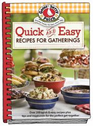 Quick and Easy Recipes for Gatherings Cookbook : Delicious Recipes and Clever Tips to Make Any Occasion Extra Special