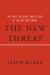The New Threat : The Past, Present, and Future of Islamic Militancy