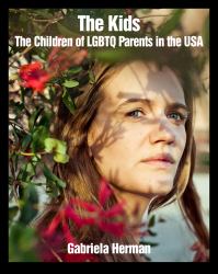 The Kids : The Children of LGBTQ Parents in the USA