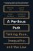 A Perilous Path : Talking Race, Inequality, and the Law