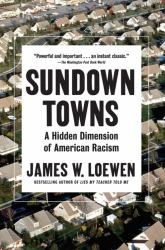 Sundown Towns : A Hidden Dimension of American Racism