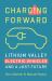 Charging Forward : Lithium Valley, Electric Vehicles, and a Just Future