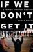 If We Don't Get It : A People's History of Ferguson