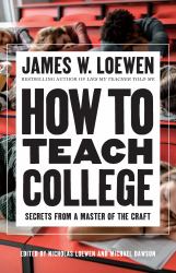 How to Teach College : Inspiring Diverse Students in Challenging Times