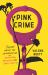 Pink Crime : Fighting Against the Criminalization of Motherhood, Pregnancy, and Queer Identity